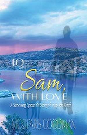 To Sam, With Love de Vicki Paris Goodman