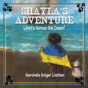 Shayla's Adventure de Barchelle Bolger Wathen