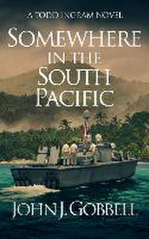 Somewhere in the South Pacific de John J Gobbell