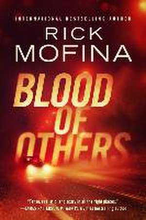 Blood of Others de Rick Mofina