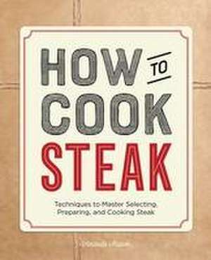 How to Cook Steak de Amanda Mason