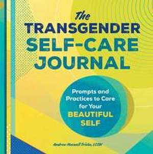 The Transgender Self-Care Journal de Andrew Maxwell Triska