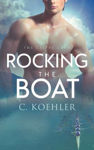 Rocking the Boat de C. Koehler