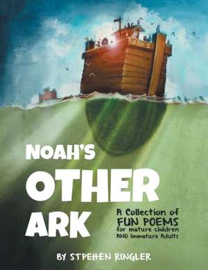 Noah's Other Ark de Stephen M Ringler