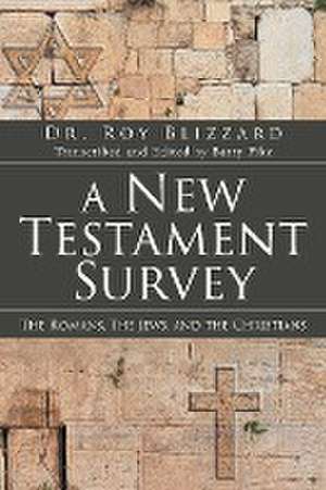 A New Testament Survey de Roy Blizzard