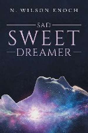 Sad Sweet Dreamer de N. Wilson Enoch