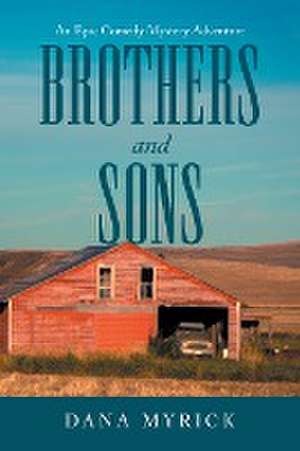 Brothers and Sons de Dana Myrick