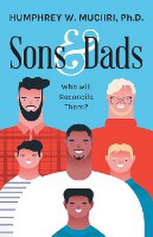 Sons and Dads de Humphrey W. Muciiri