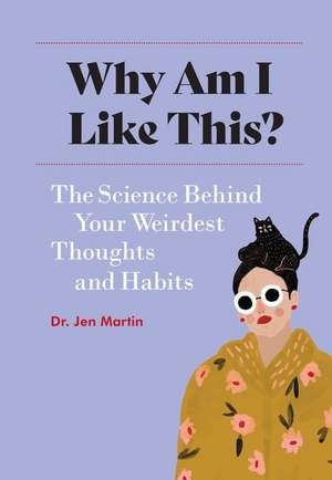 Why Am I Like This? de Jen Martin