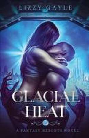 Glacial Heat de Lizzy Gayle