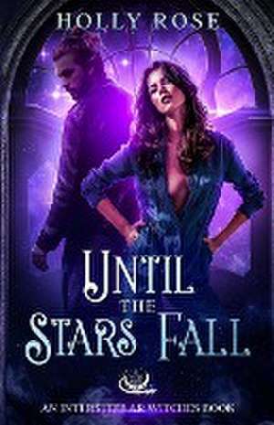 Until the Stars Fall de Holly Rose