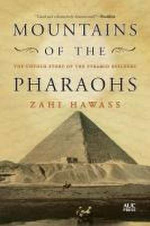 Mountains of the Pharaohs de Zahi Hawass