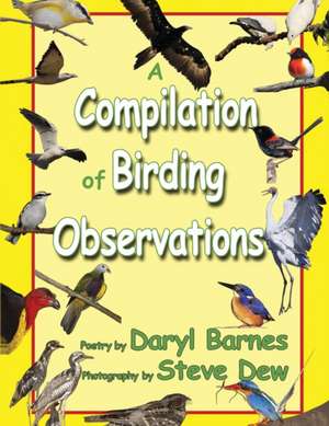 A Compilation of Birding Observations de Daryl Barnes