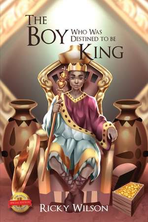 The Boy Who Was Destined To Be A King (Full Coloured) de Ricky Wilson