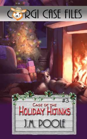 Case of the Holiday Hijinks de Jeffrey M Poole