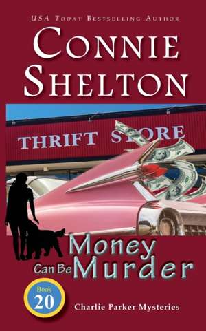 Money Can Be Murder de Connie Shelton