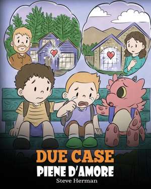 Due case piene d'amore de Steve Herman