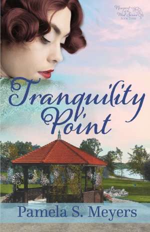 Tranquility Point de Pamela S. Meyers
