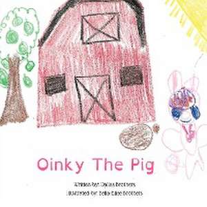 Oinky the Pig de Dallas Brothers