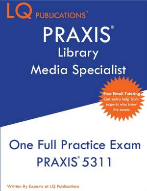 PRAXIS Library Media Specialist de Lq Publications