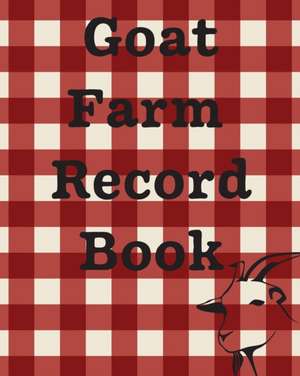 Goat Farm Record Book de Patricia Larson