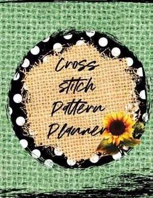 Cross Stitch Pattern Planner de Patricia Larson