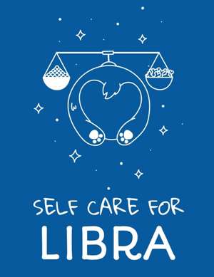 Self Care For Libra de Patricia Larson