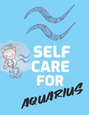 Self Care For Aquarius de Patricia Larson