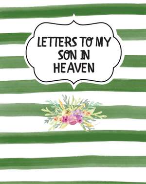 Letters To My Son In Heaven de Patricia Larson