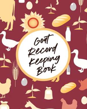 Goat Record Keeping Book de Patricia Larson