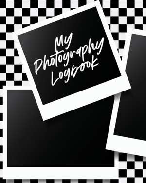 My Photography Log Book de Patricia Larson