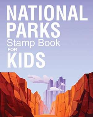 Larson, P: National Parks Stamp Book For Kids