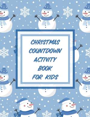 Christmas Countdown Activity Book For Kids de Patricia Larson