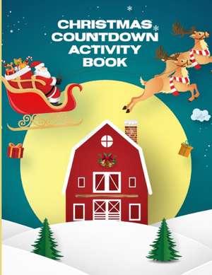 Christmas Countdown Activity Book de Patricia Larson