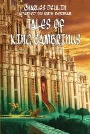 Tales of King Cambrinus de Charles Deulin