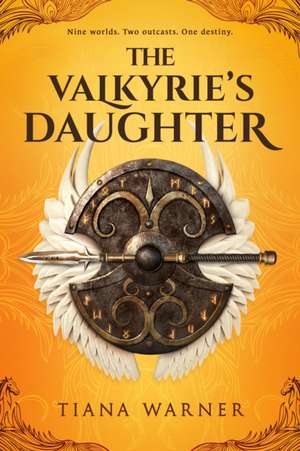 The Valkyrie's Daughter de Tiana Warner