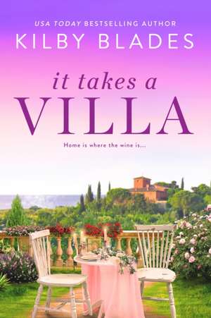 It Takes a Villa de Kilby Blades