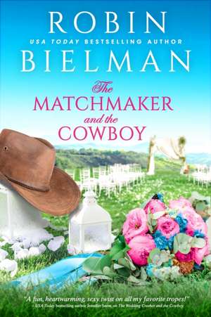 The Matchmaker and the Cowboy de Robin Bielman