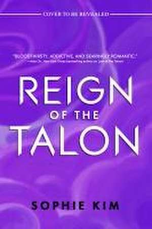 Reign of the Talon de Sophie Kim