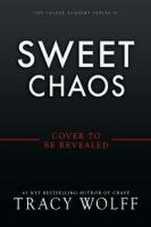 Sweet Chaos (Deluxe Limited Edition) de Tracy Wolff