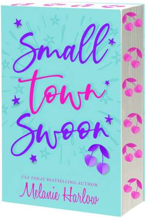 Small Town Swoon de Melanie Harlow