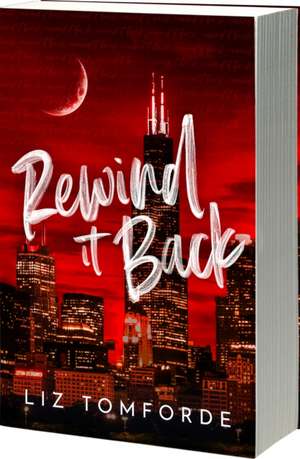 Rewind It Back (Author Edition) de Liz Tomforde
