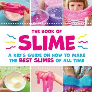 The Book of Slime - A Kid's Guide on How to Make the Best Slimes of All Time de Peanut Prodigy