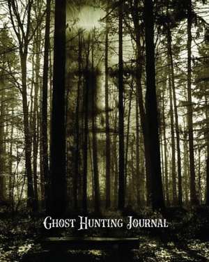 Ghost Hunting Journal de Amy Newton