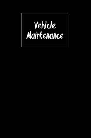 Vehicle Maintenance de Amy Newton