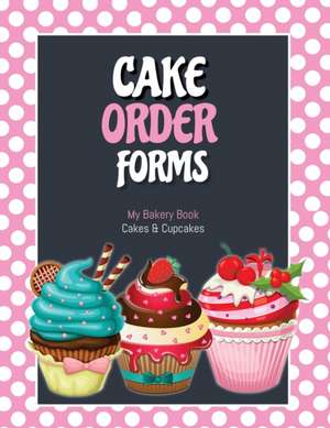 Cake Order Forms de Amy Newton