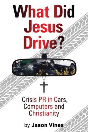 What Did Jesus Drive de Jason Vines