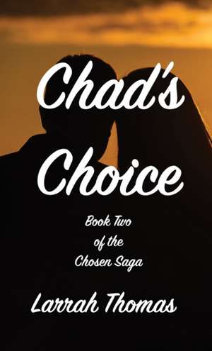 Chad's Choice de Larrah Thomas
