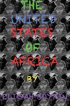 United States of Africa de Eligah Boykin