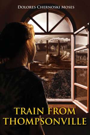 Train from Thompsonville de Dolores Chernoski Moses